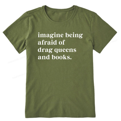 Pagewings Imagine Being Afraid Of Drag Queens And Books Unisex Classic T-shirt