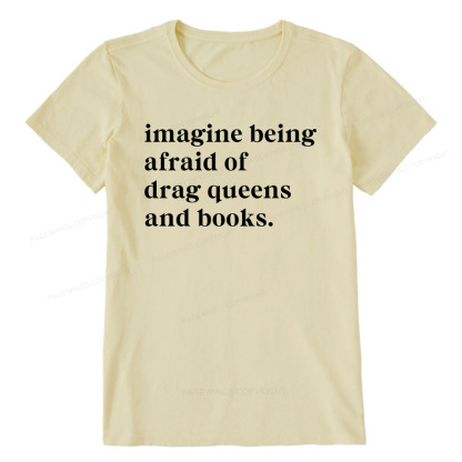 Pagewings Imagine Being Afraid Of Drag Queens And Books Unisex Classic T-shirt