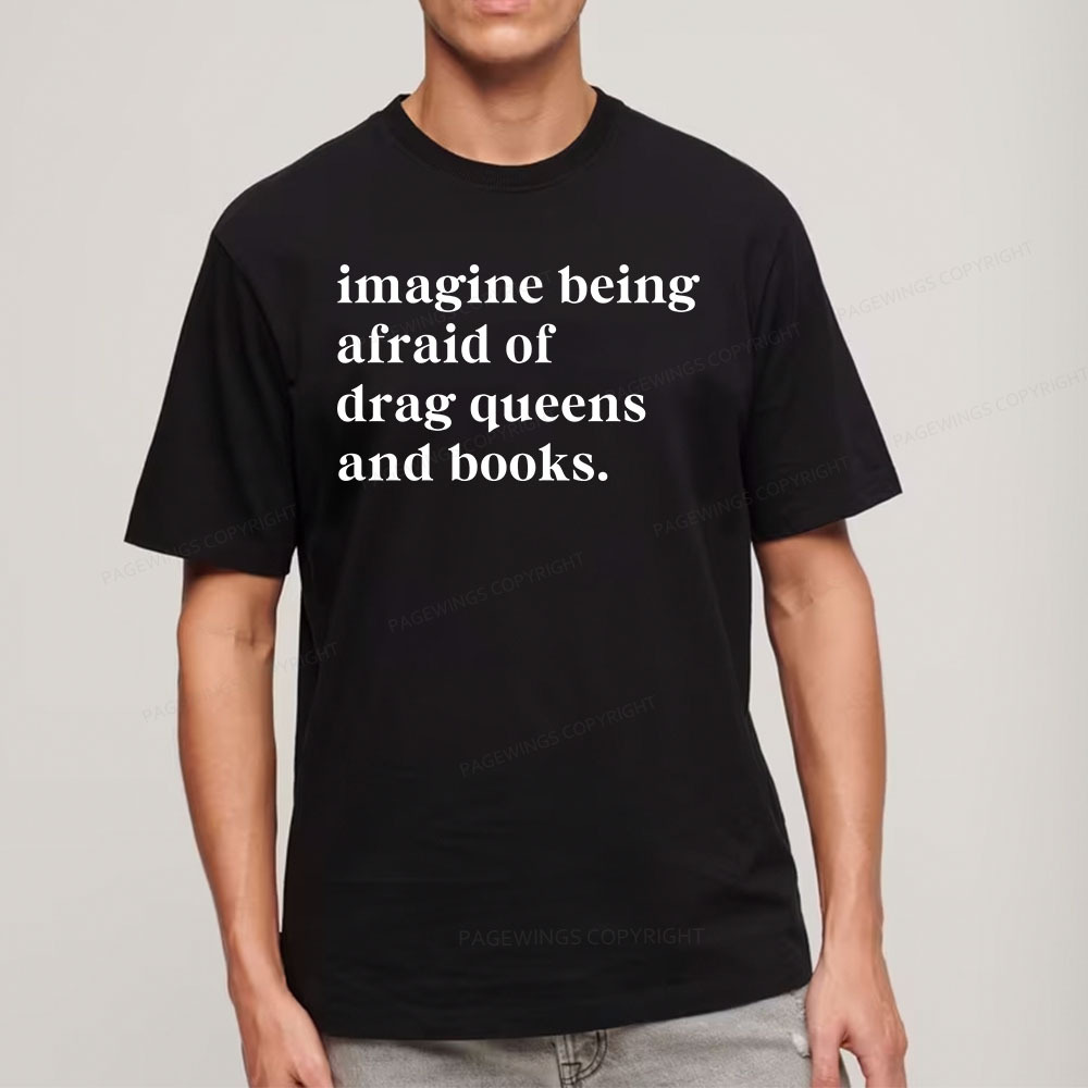 Pagewings Imagine Being Afraid Of Drag Queens And Books Unisex Classic T-shirt