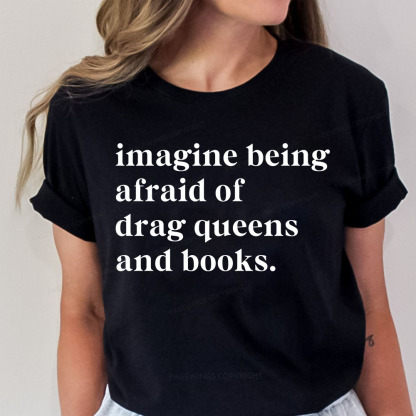 Pagewings Imagine Being Afraid Of Drag Queens And Books Unisex Classic T-shirt