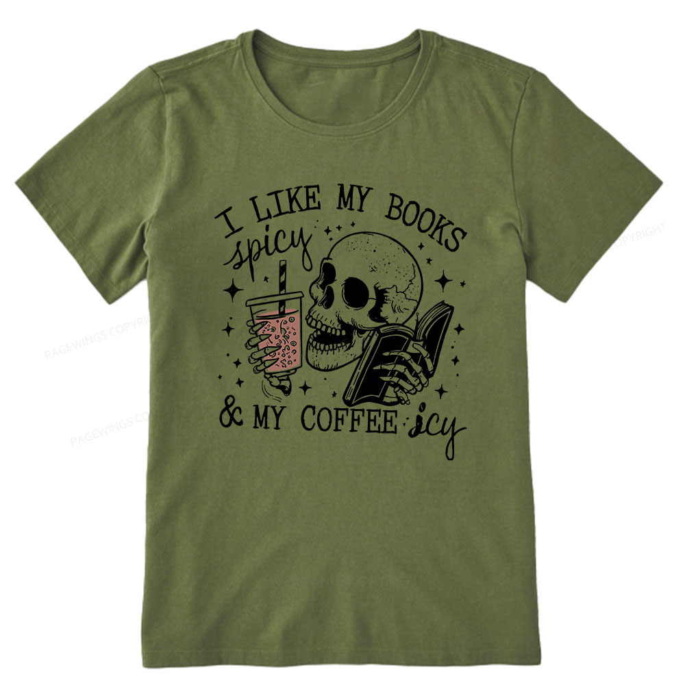 Pagewings I Like My Books Spicy And Coffee Icy Unisex Classic T-shirt