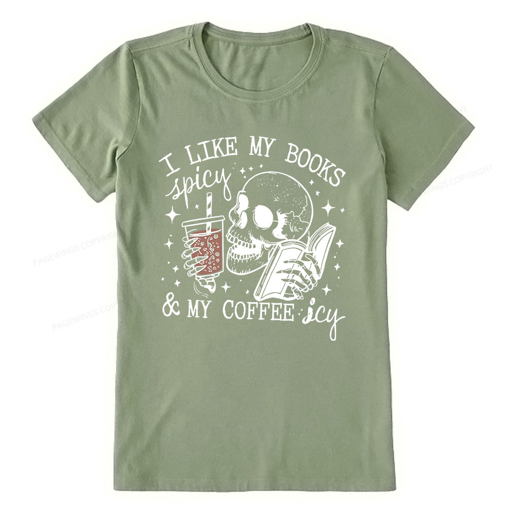 Pagewings I Like My Books Spicy And Coffee Icy Unisex Classic T-shirt