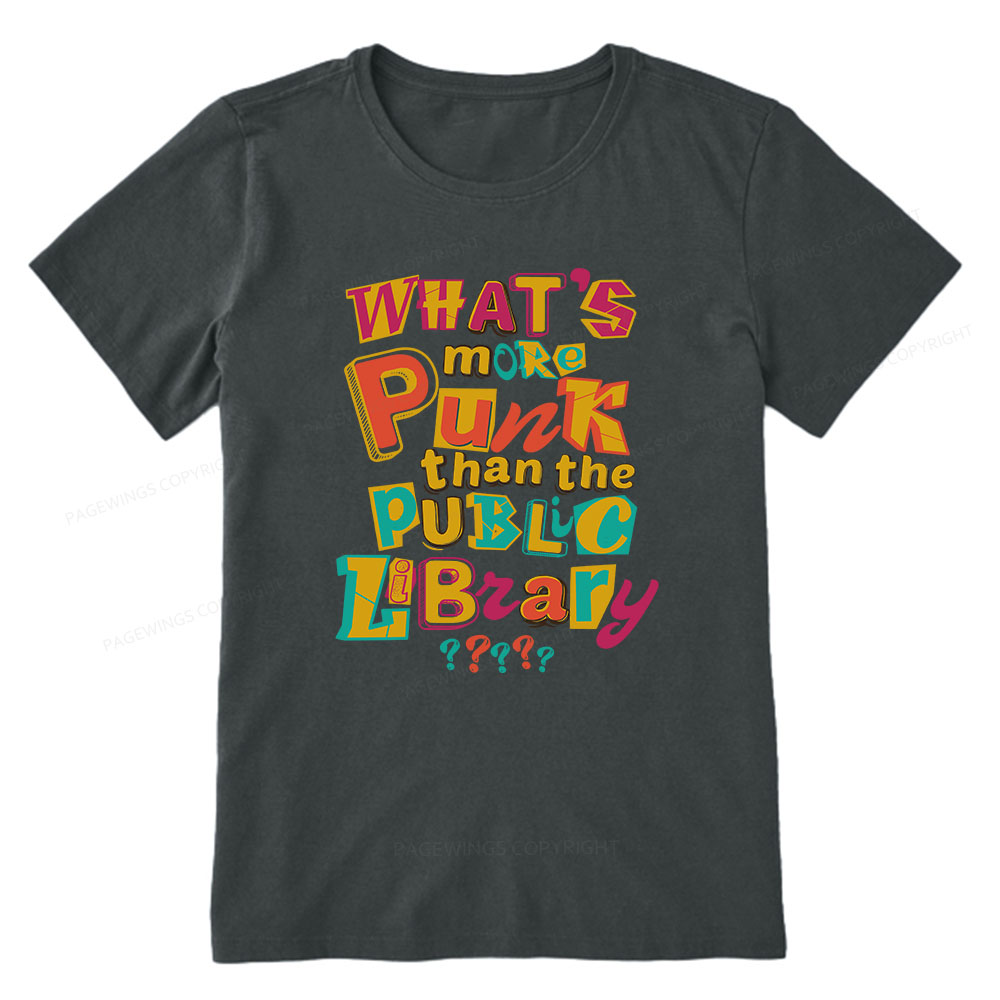 Pagewings What’s More Punk Than The Public Library Unisex Classic T-shirt