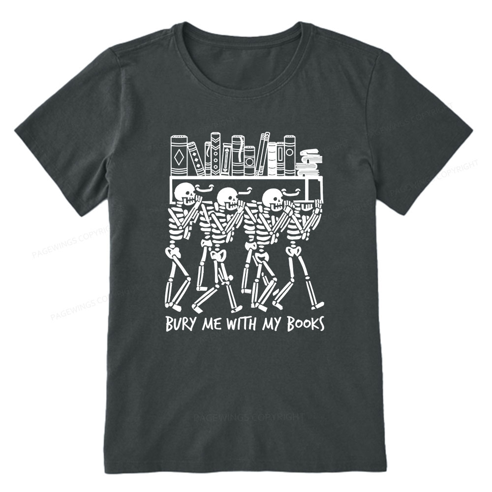 Pagewings Bury Me With My Books Unisex Classic T-shirt