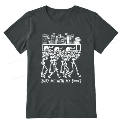 Pagewings Bury Me With My Books Unisex Classic T-shirt