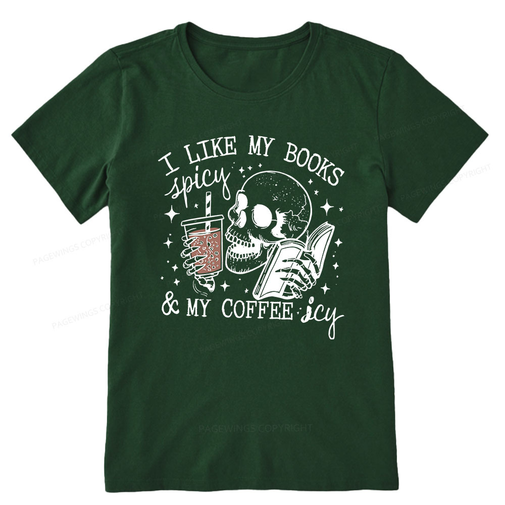 Pagewings I Like My Books Spicy And Coffee Icy Unisex Classic T-shirt