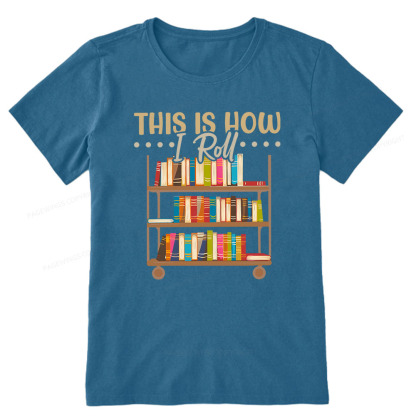 Pagewings This Is How I Roll Unisex Classic T-shirt