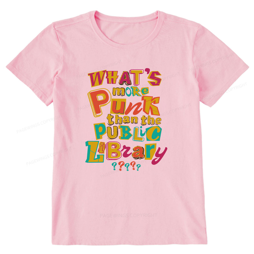 Pagewings What’s More Punk Than The Public Library Unisex Classic T-shirt