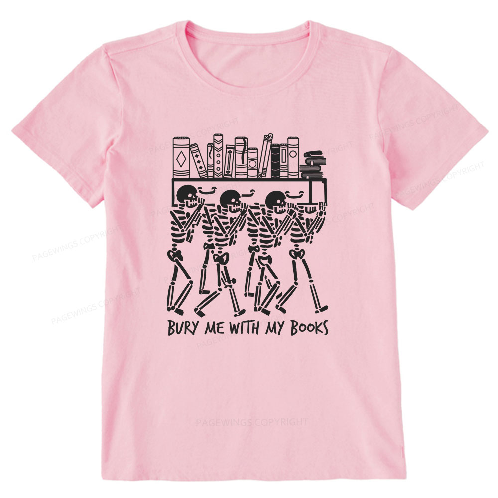 Pagewings Bury Me With My Books Unisex Classic T-shirt