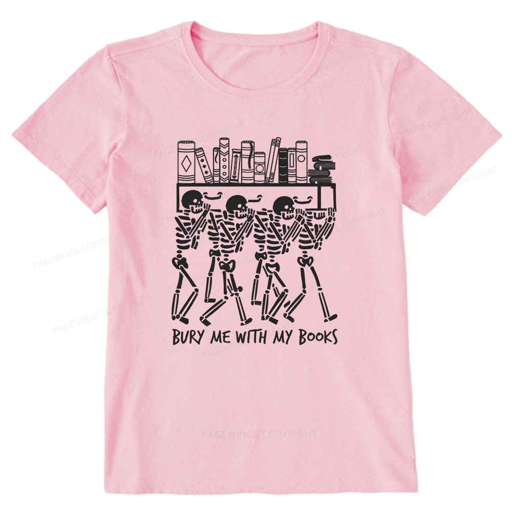 Pagewings Bury Me With My Books Unisex Classic T-shirt