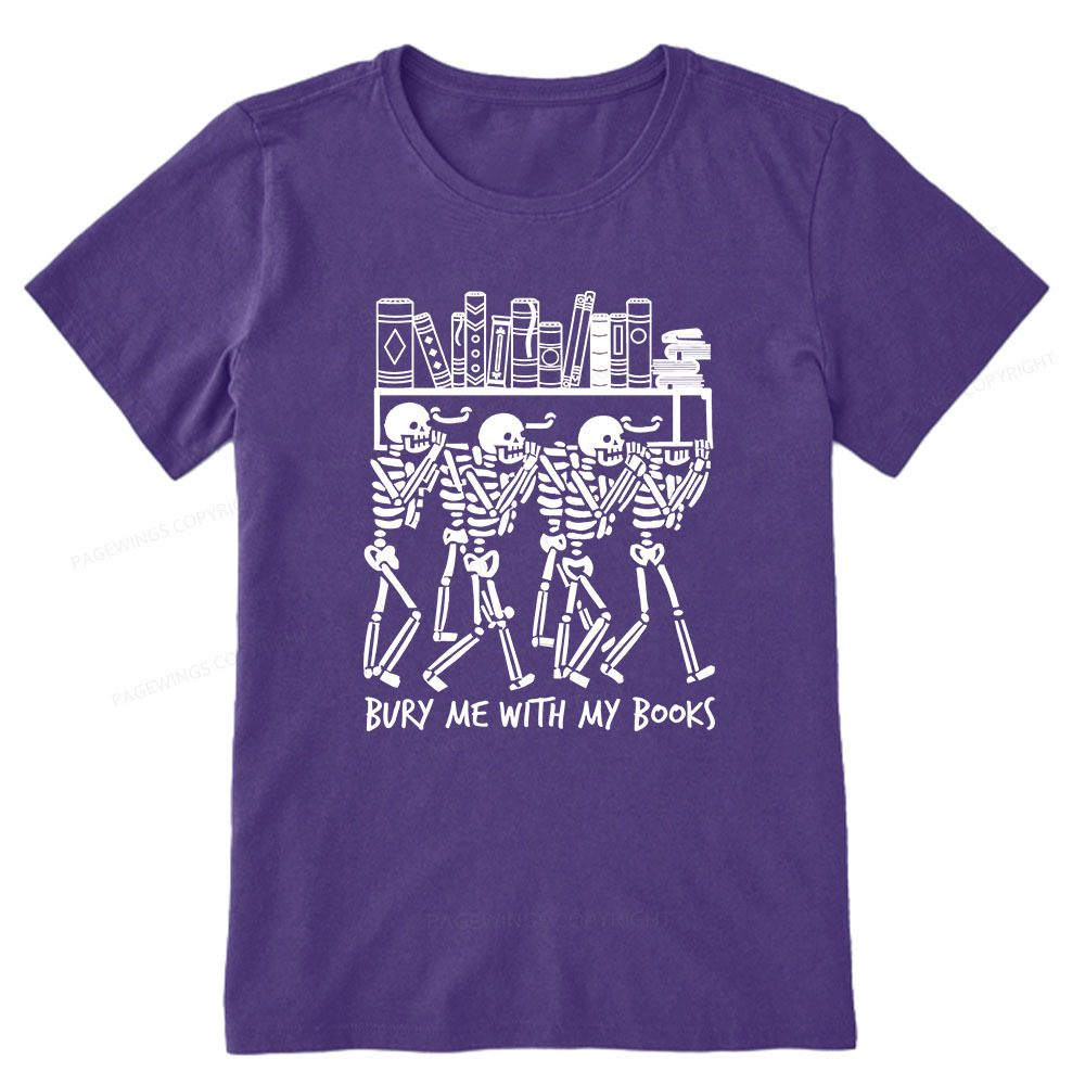 Pagewings Bury Me With My Books Unisex Classic T-shirt