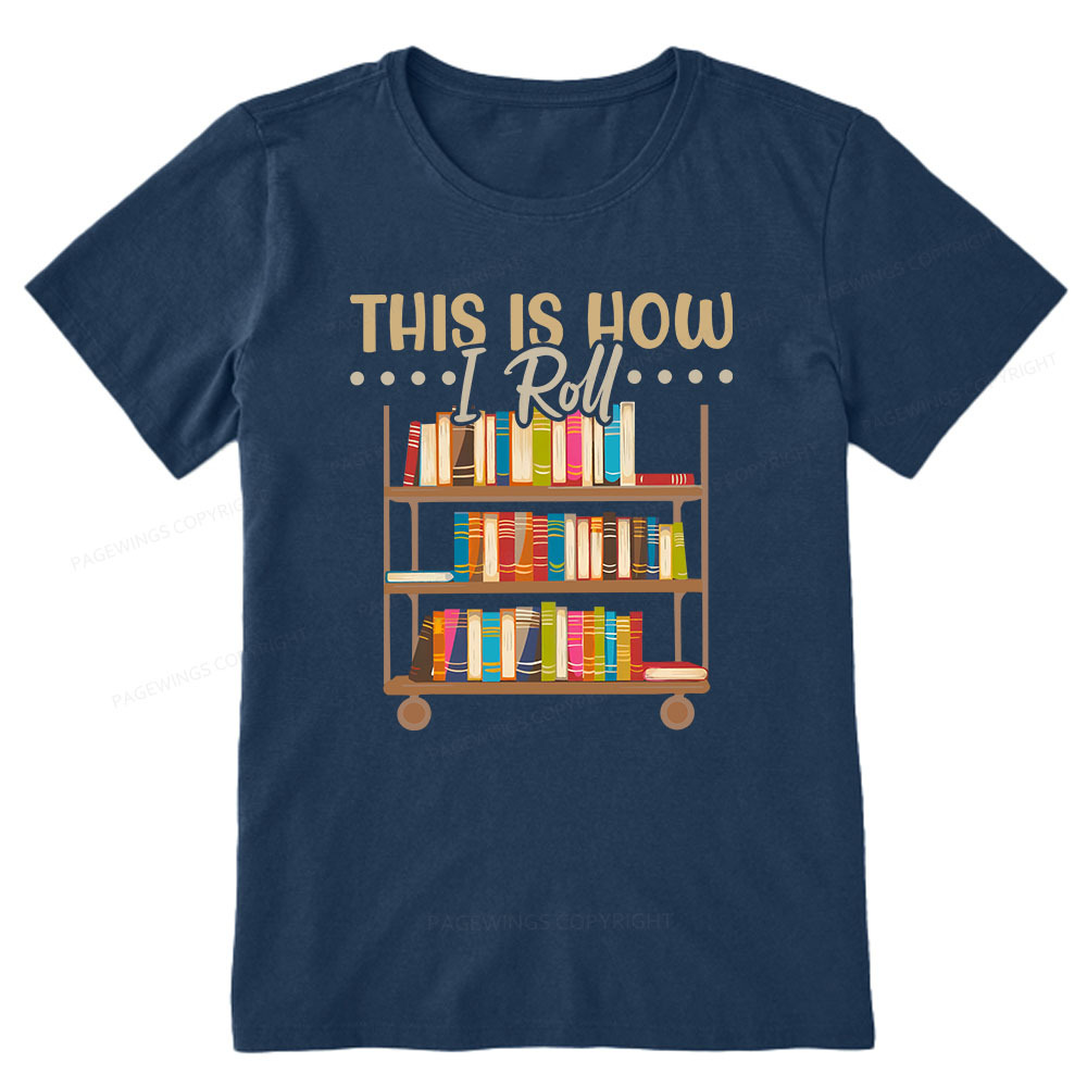 Pagewings This Is How I Roll Unisex Classic T-shirt