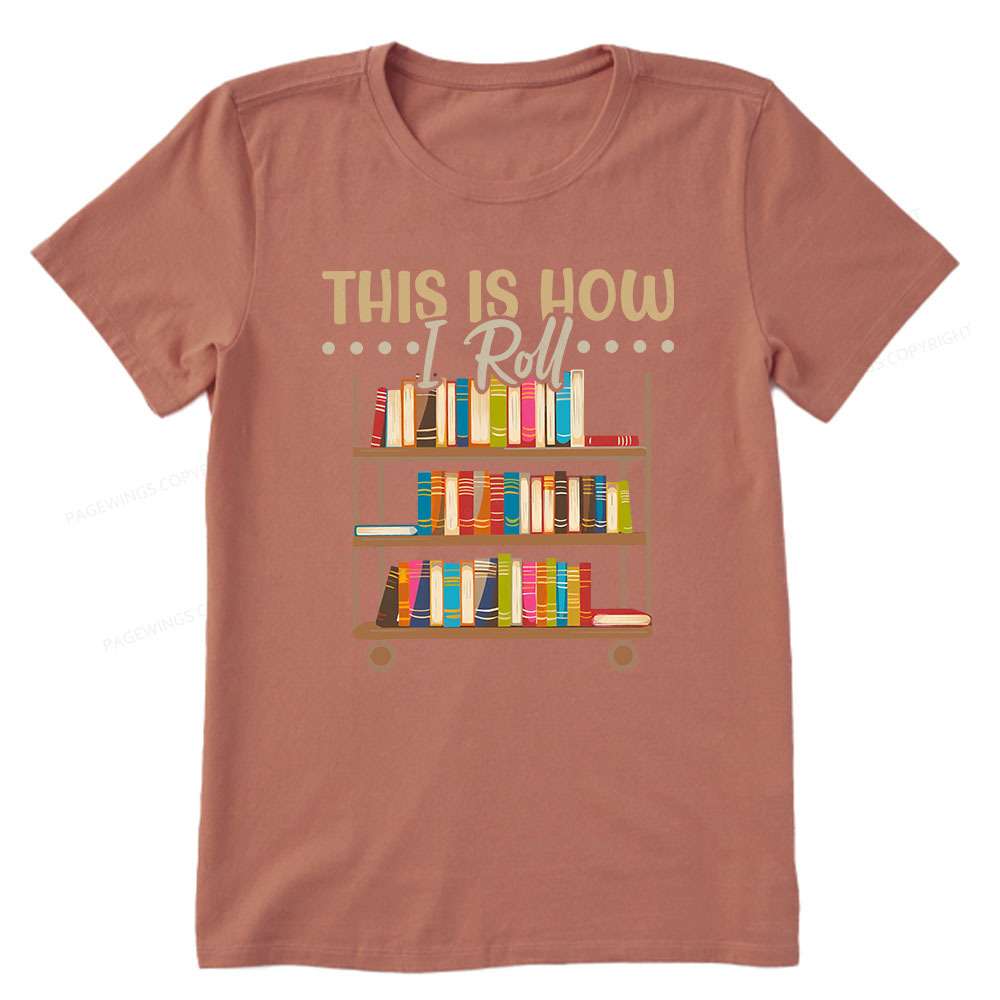 Pagewings This Is How I Roll Unisex Classic T-shirt