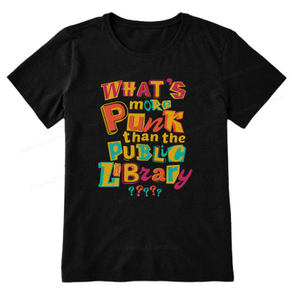 Pagewings What’s More Punk Than The Public Library Unisex Classic T-shirt