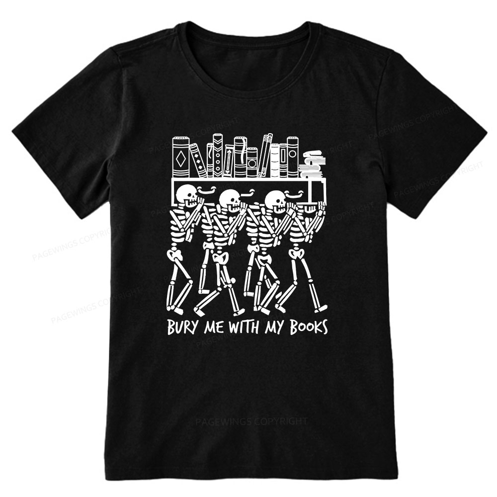 Pagewings Bury Me With My Books Unisex Classic T-shirt