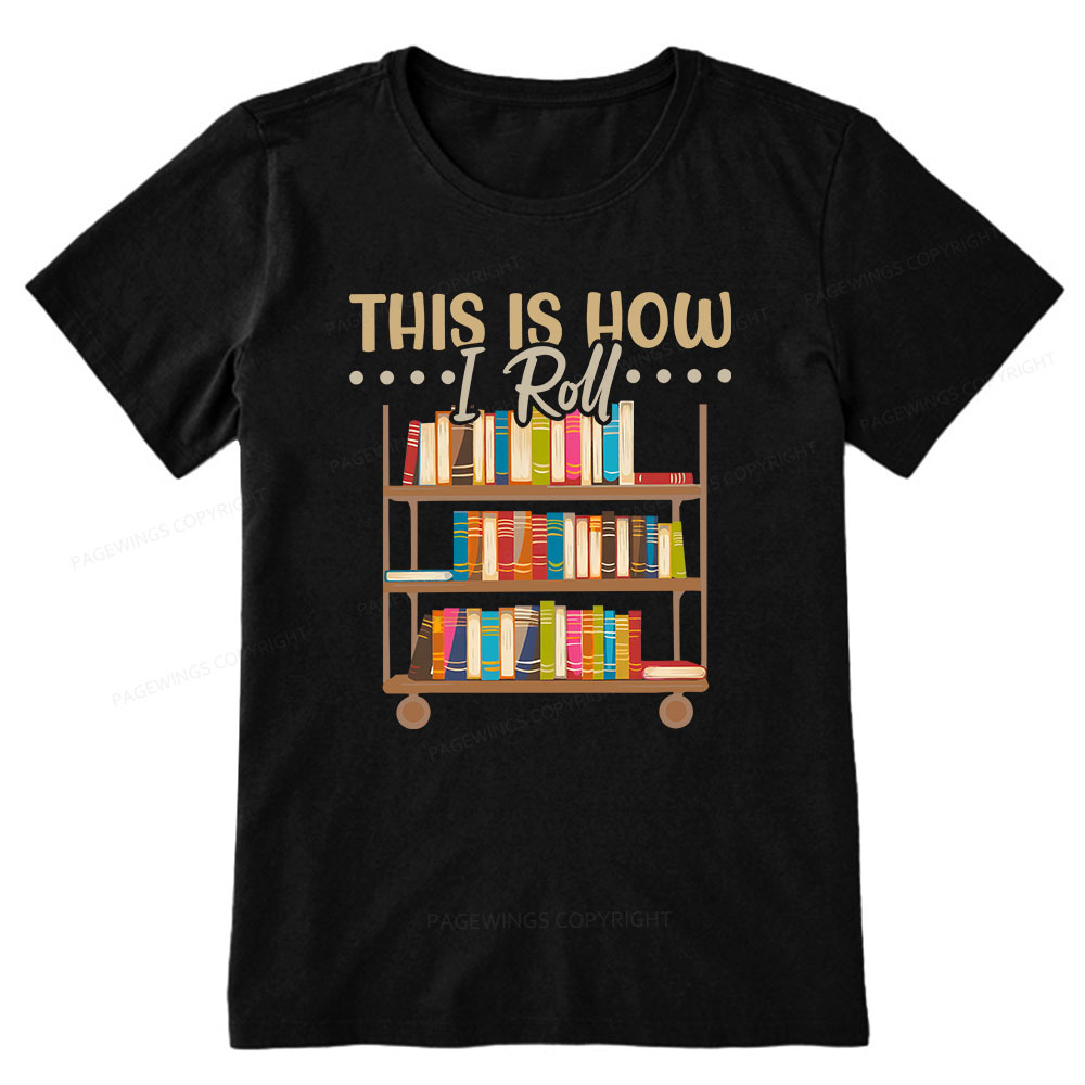 Pagewings This Is How I Roll Unisex Classic T-shirt