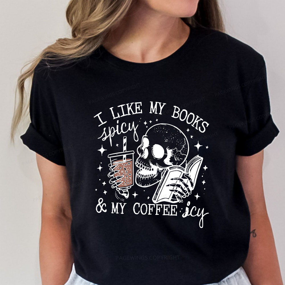 Pagewings I Like My Books Spicy And Coffee Icy Unisex Classic T-shirt