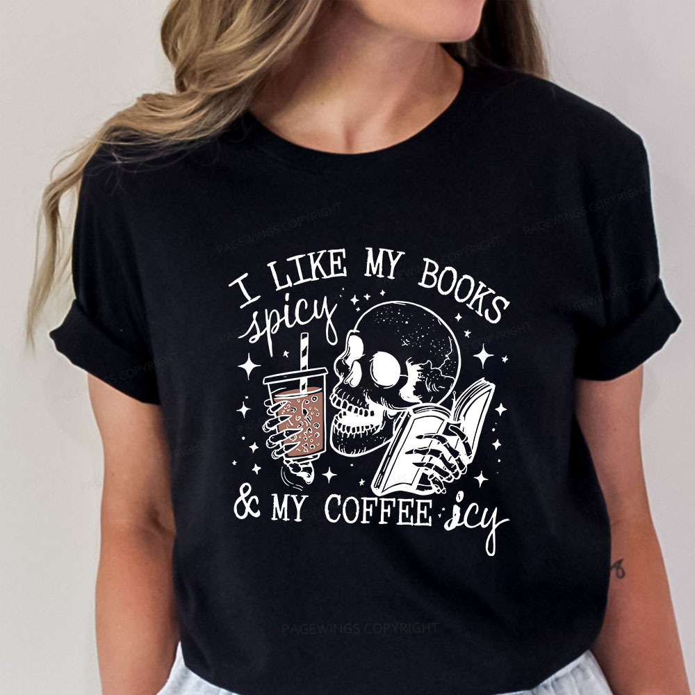 Pagewings I Like My Books Spicy And Coffee Icy Unisex Classic T-shirt