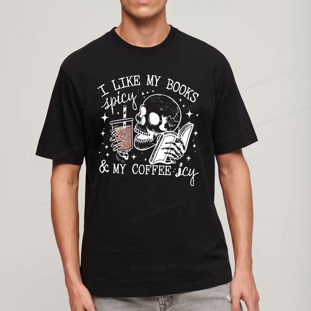Pagewings I Like My Books Spicy And Coffee Icy Unisex Classic T-shirt