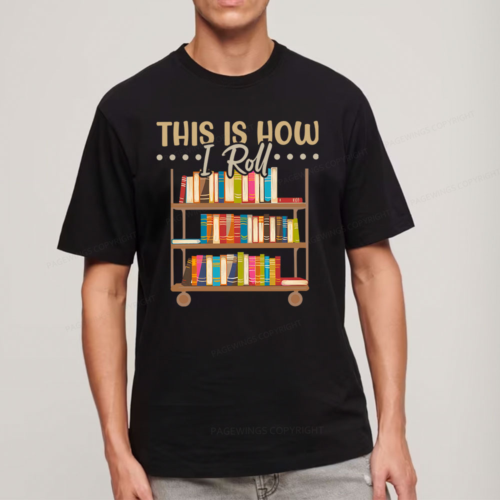 Pagewings This Is How I Roll Unisex Classic T-shirt