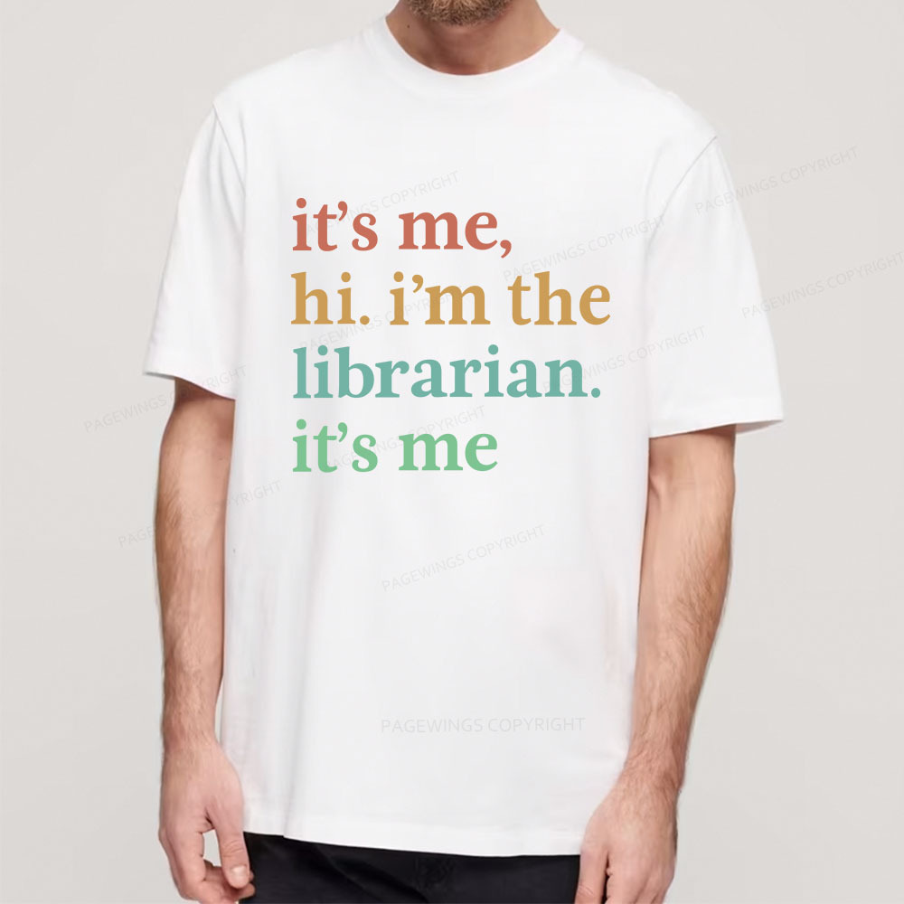 Pagewings It's Me Hi I'm The Librarian It's Me Unisex Classic T-shirt
