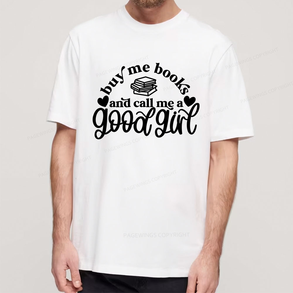 Pagewings Buy Me Books And Call Me A Good Girl Unisex Classic T-shirt