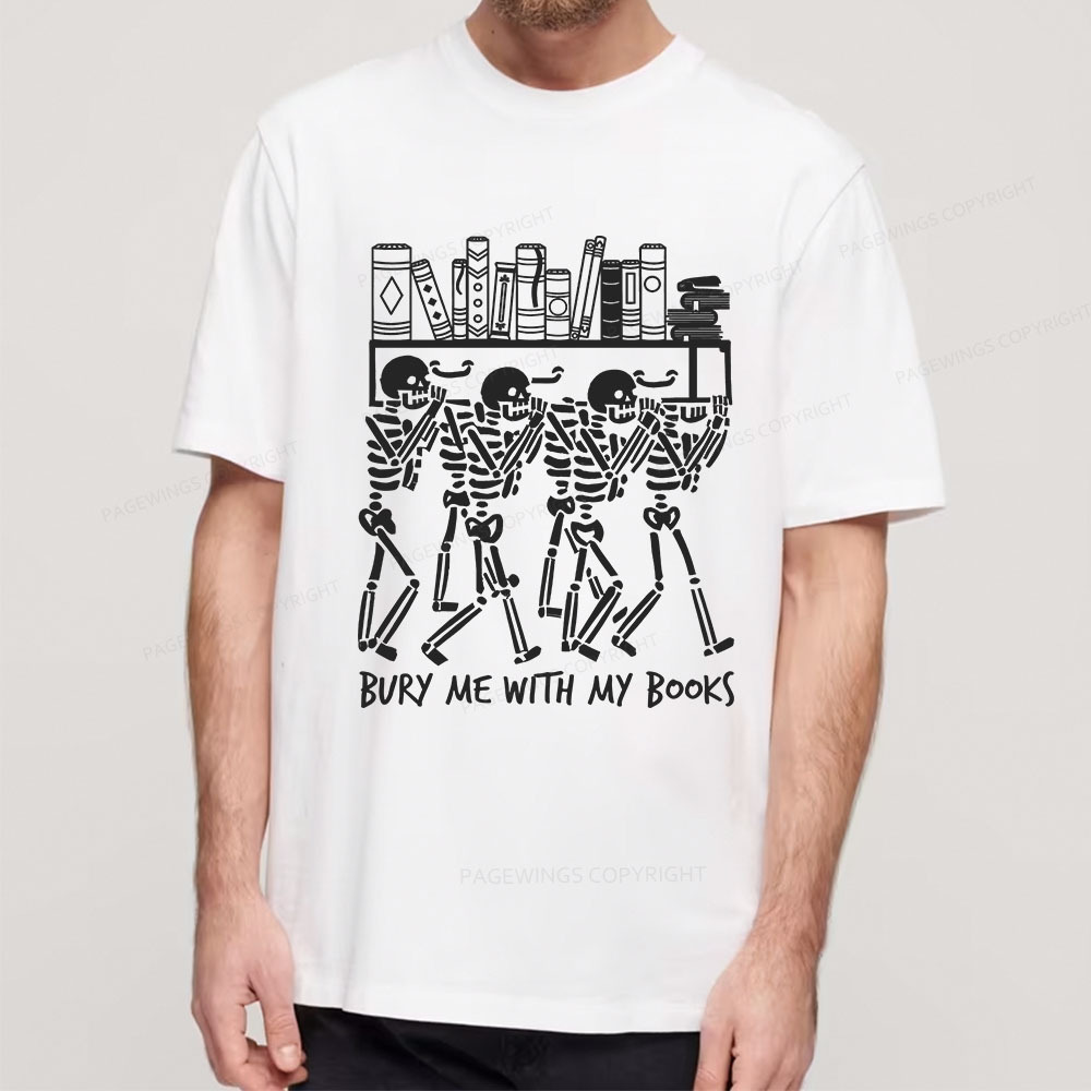 Pagewings Bury Me With My Books Unisex Classic T-shirt