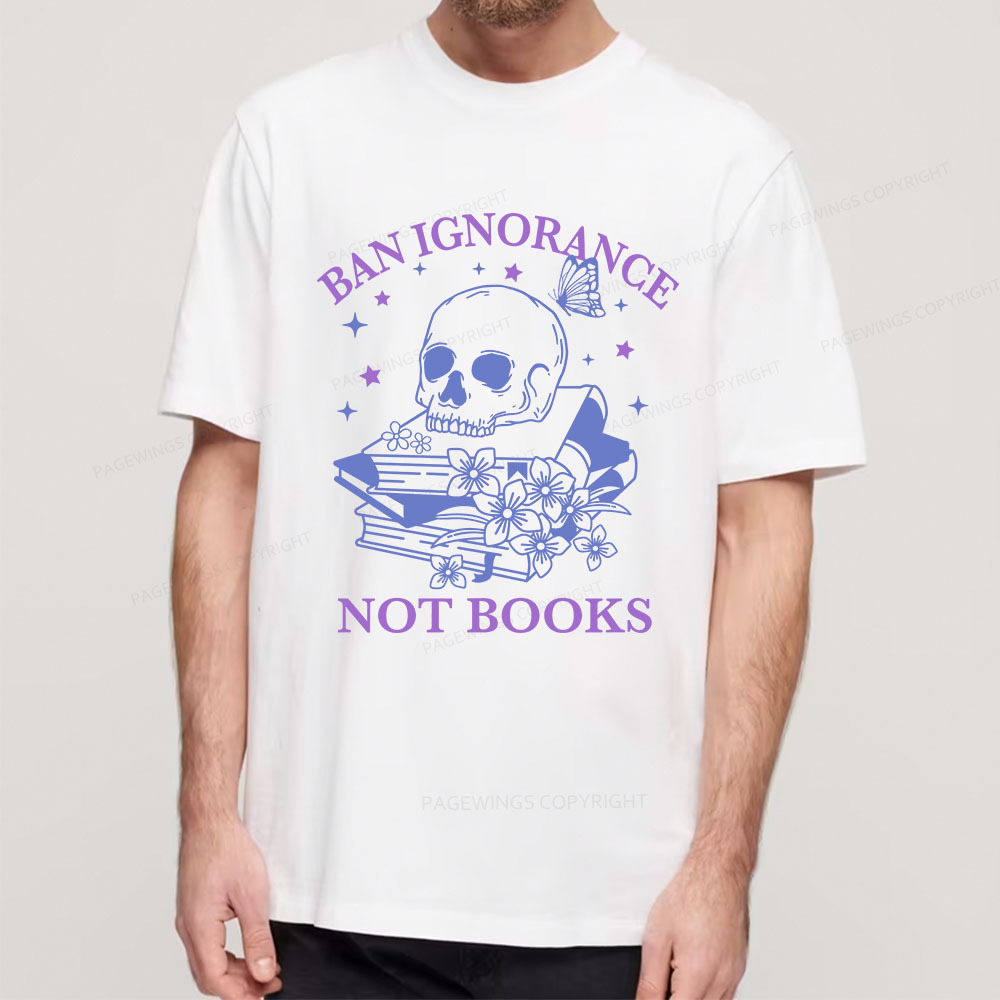 Pagewings Ban Lgnorance Not Books Unisex Classic T-shirt