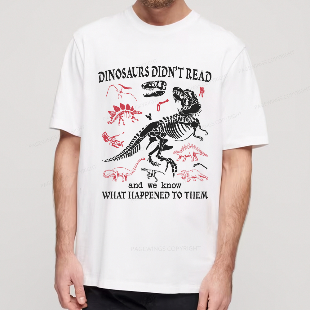 Pagewings Dinosaurs Did Not Read Unisex Classic T-shirt