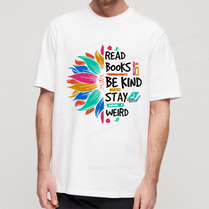 Pagewings Read Books Be Kind Stay Weird Unisex Classic T-shirt