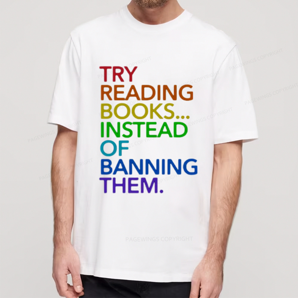 Pagewings Try Reading Books Instead Of Banning Them Unisex Classic T-shirt