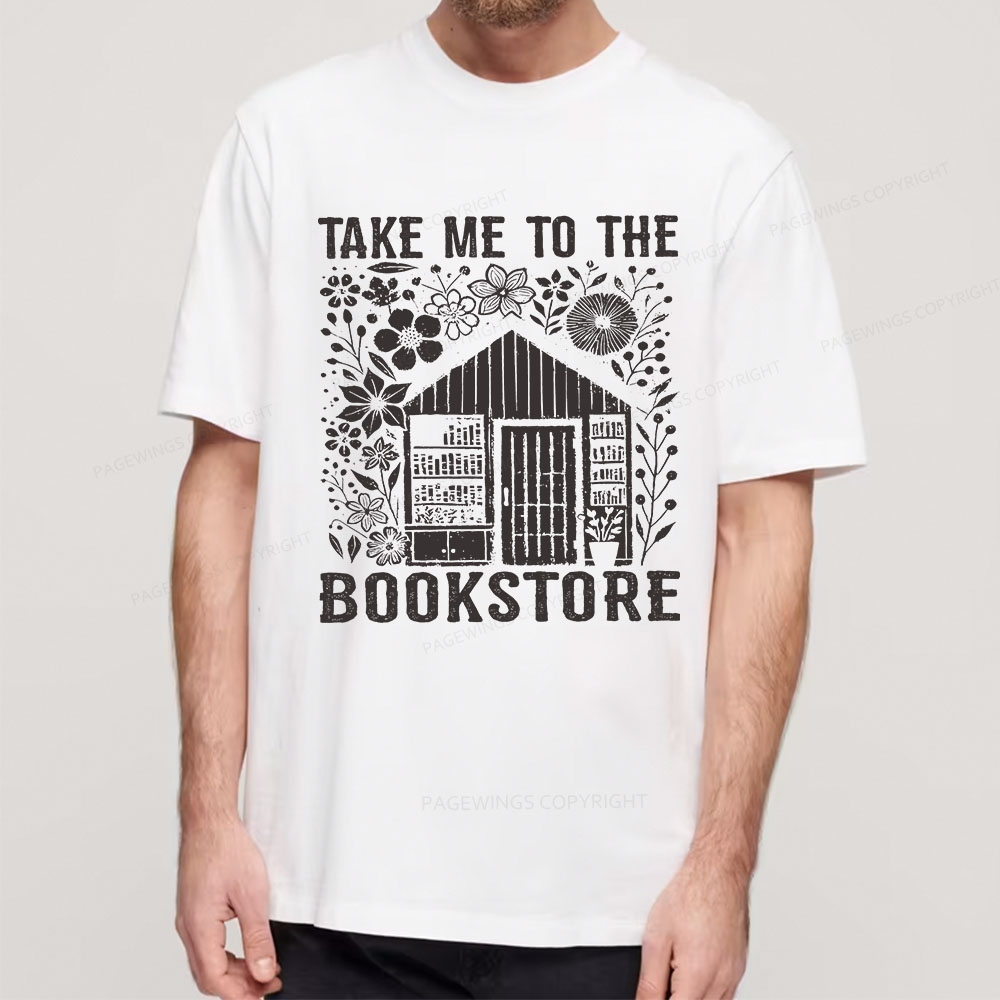 Pagewings Take Me To The Bookstore Unisex Classic T-shirt
