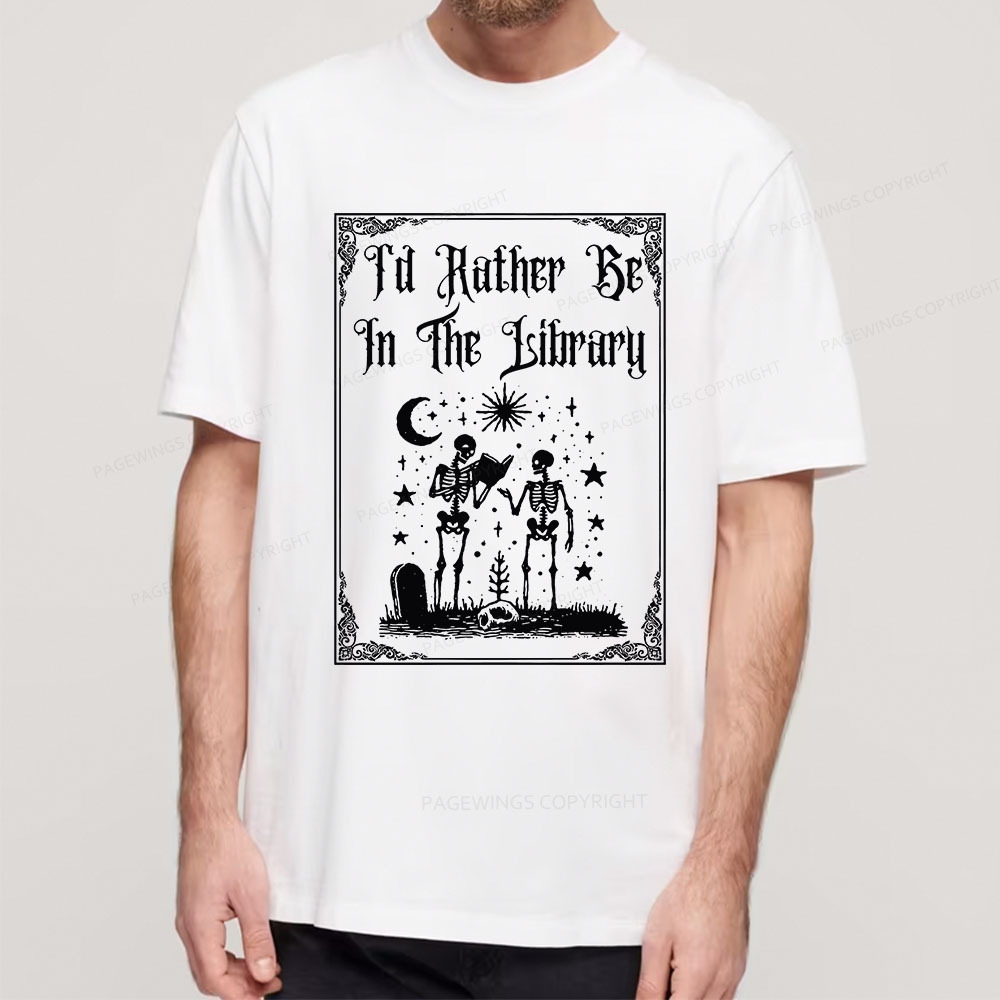 Pagewings I'd Rather Be In The Library Unisex Classic T-shirt