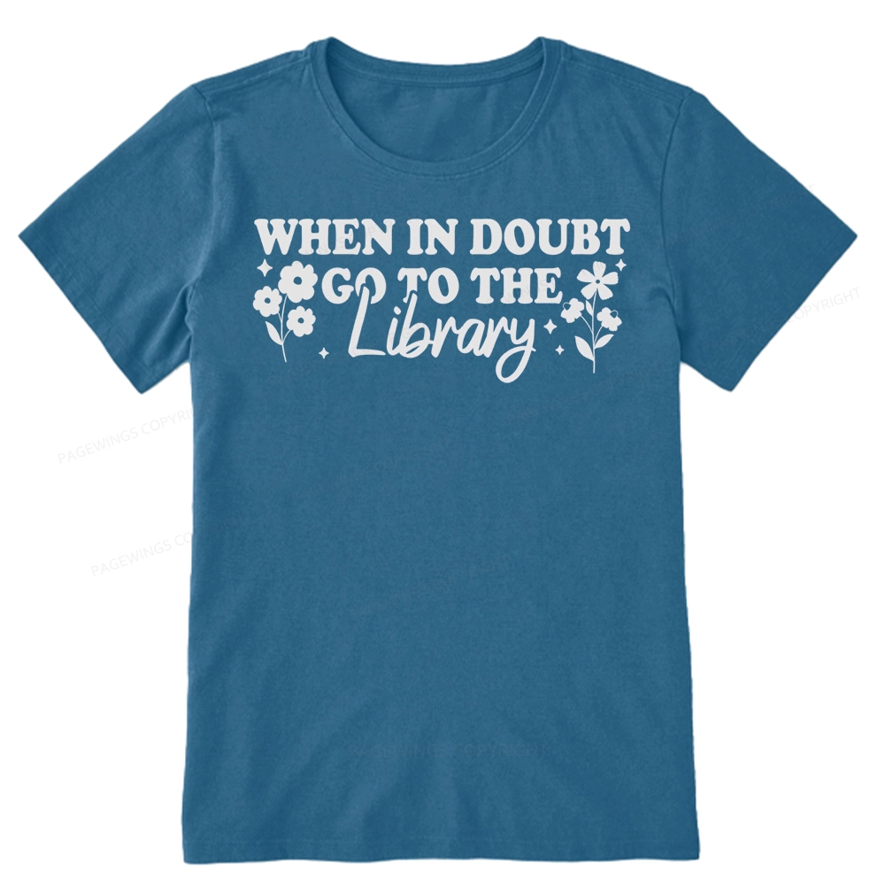 Pagewings When In Doubt Go To The Library Unisex Classic T-shirt