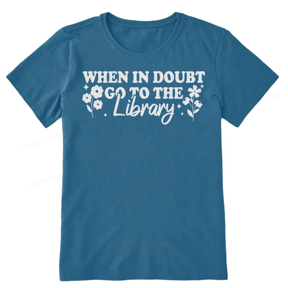 Pagewings When In Doubt Go To The Library Unisex Classic T-shirt