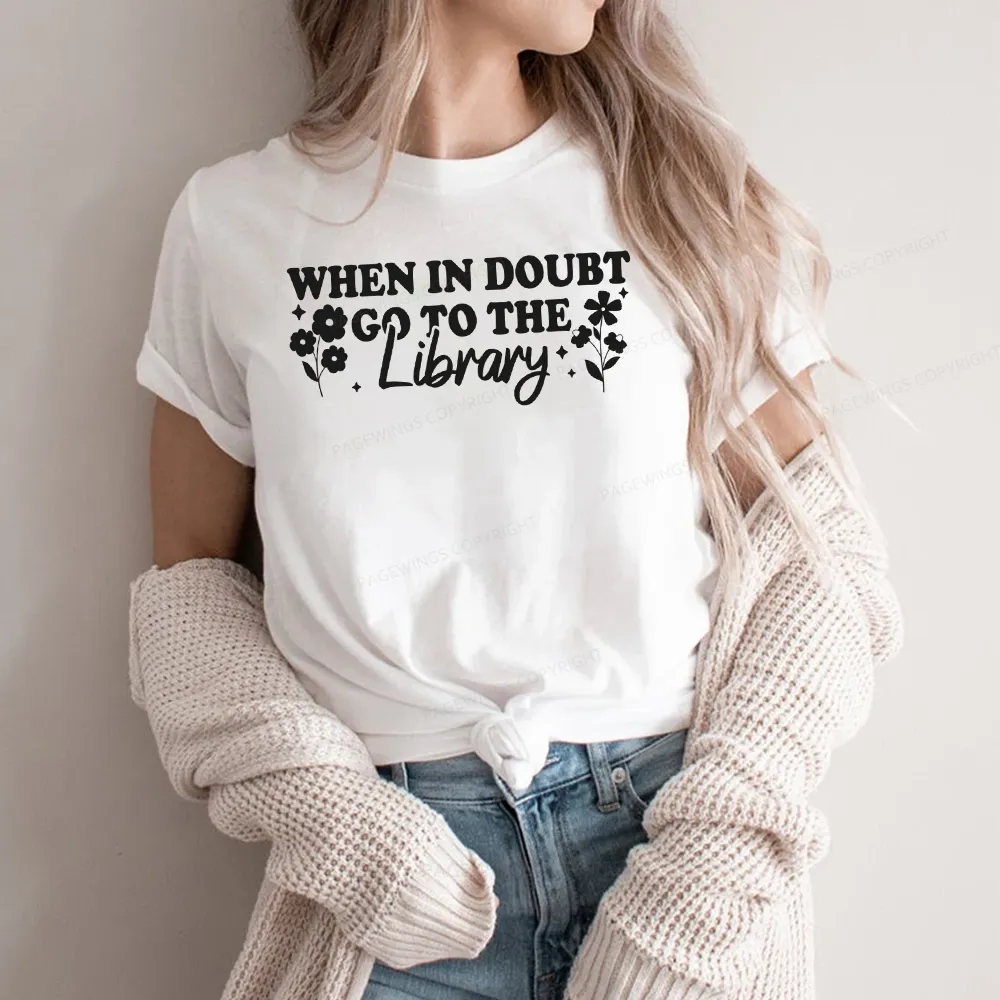 Pagewings When In Doubt Go To The Library Unisex Classic T-shirt