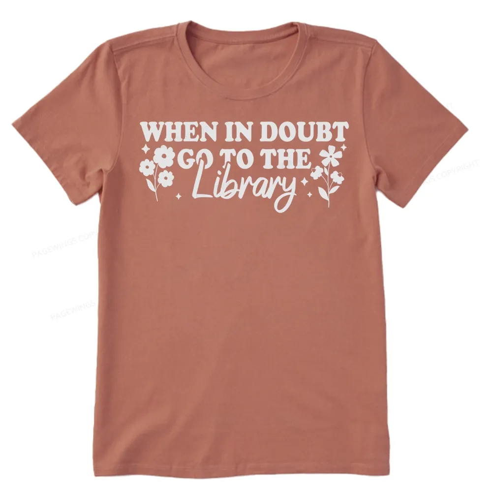 Pagewings When In Doubt Go To The Library Unisex Classic T-shirt