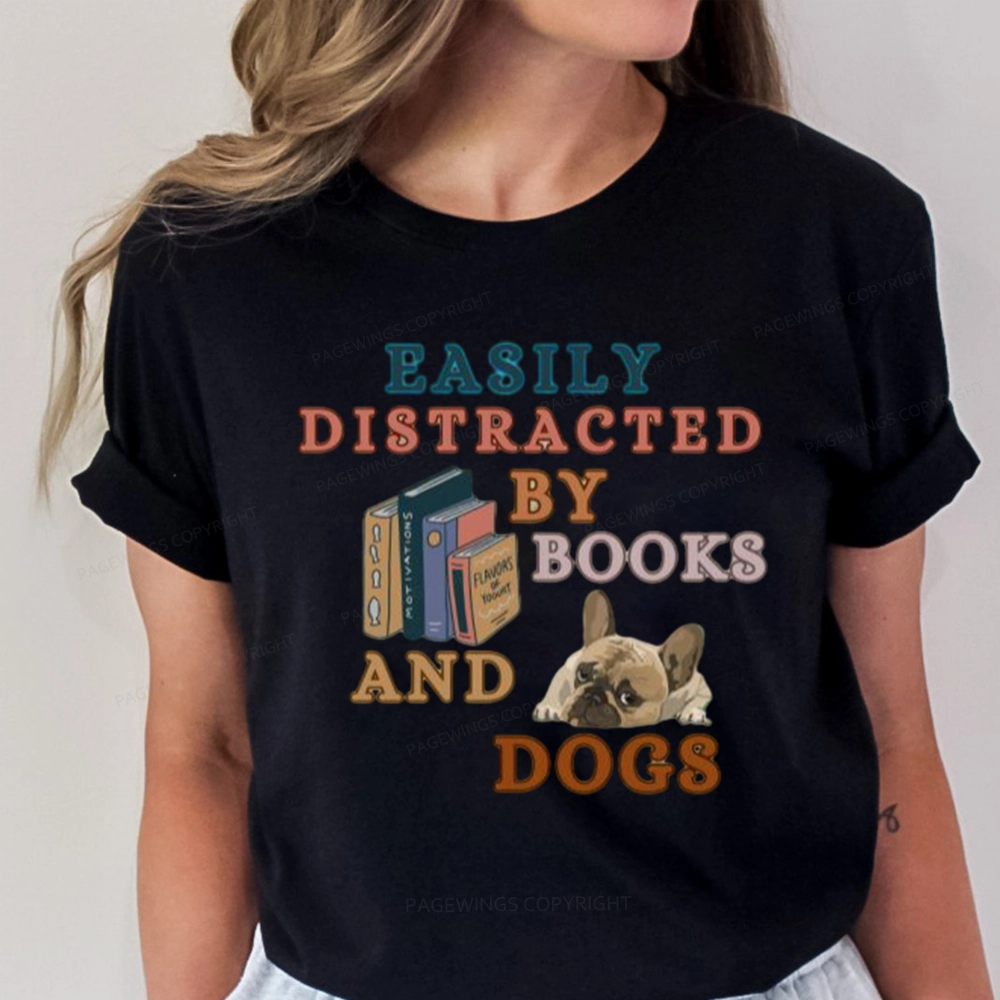 Pagewings Easily Distracted By Books And Dogs Unisex Classic T-shirt