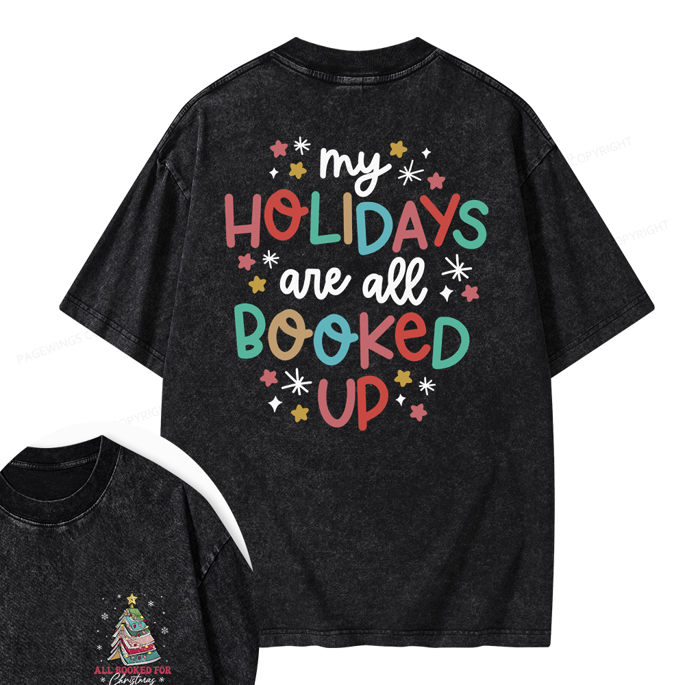 Pagewings My Holidays All Booked Up Christmas Book Lover Unisex Washed T-shirt