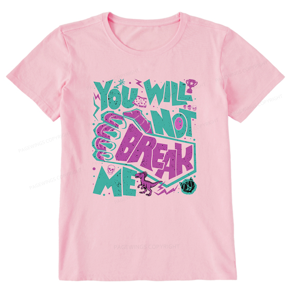 Pagewings You Will Not Break Me Unisex Classic T-shirt