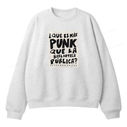 Pagewings What's More Punk Than The Public Library Unisex Fleece Sweatshirt Set 