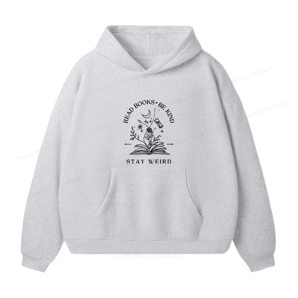 Pagewings Read Books Be Kind Stay Weird Unisex Fleece Hoodie Set