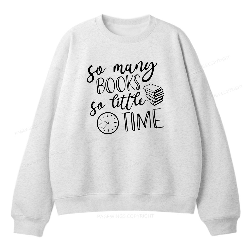 Pagewings So Many Books So Little Time  Unisex Fleece Sweatshirt Set 