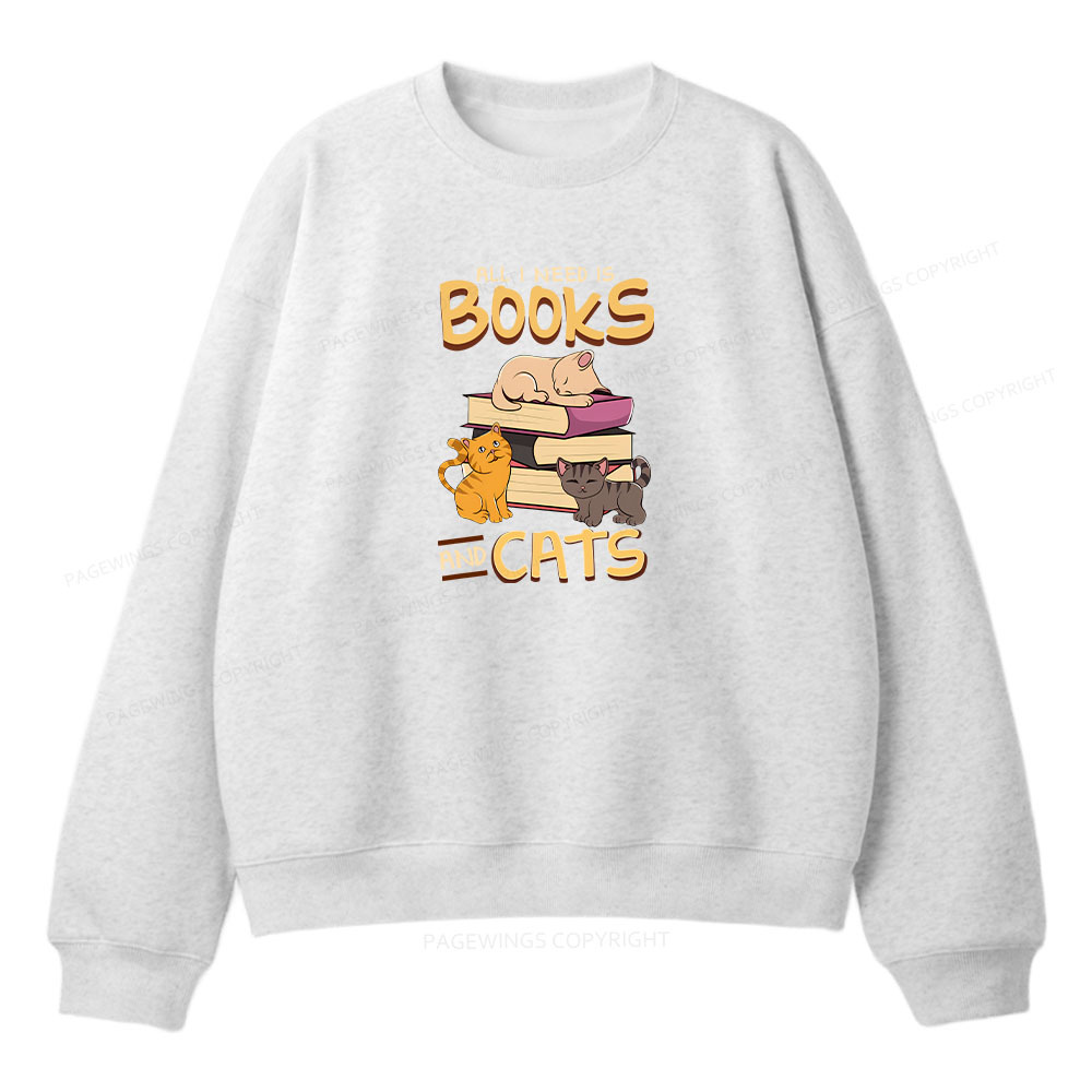 Pagewings All I Need Is Books And Cats Unisex Fleece Sweatshirt Set 