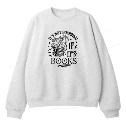 Pagewings It's Not Hoarding If It's Books Unisex Fleece Sweatshirt Set 