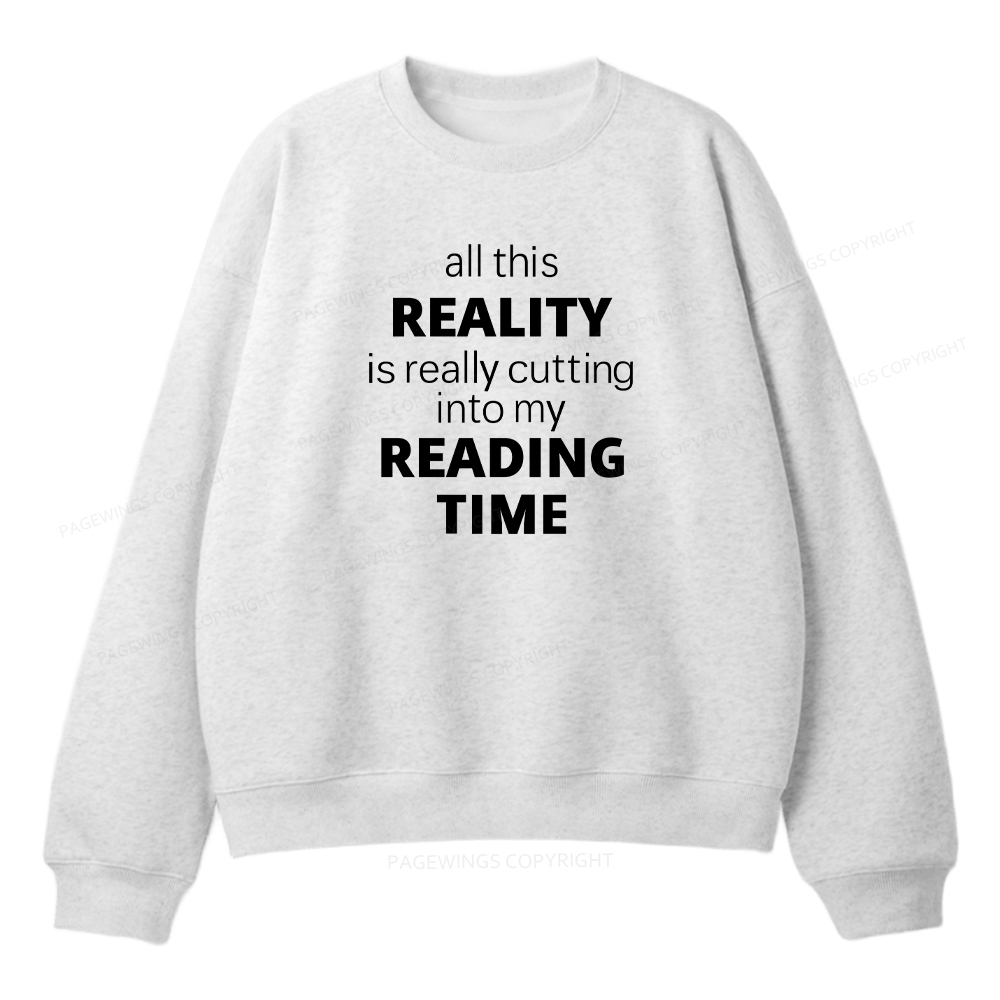 Pagewings All This Reality Is Really Cutting Into My Reading Time Unisex Fleece Sweatshirt Set 