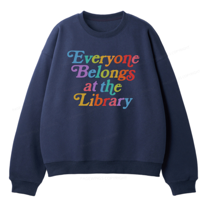 Pagewings Everyone belongs at the library Unisex Fleece Sweatshirt Set 