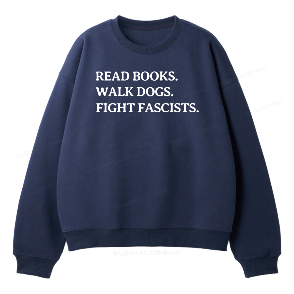 Pagewings Read Books Walk Dogs And Fight Unisex Fleece Sweatshirt Set 