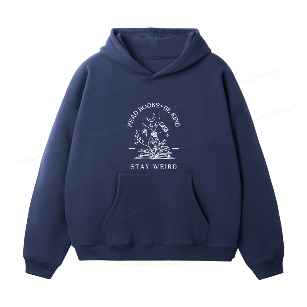 Pagewings Read Books Be Kind Stay Weird Unisex Fleece Hoodie Set