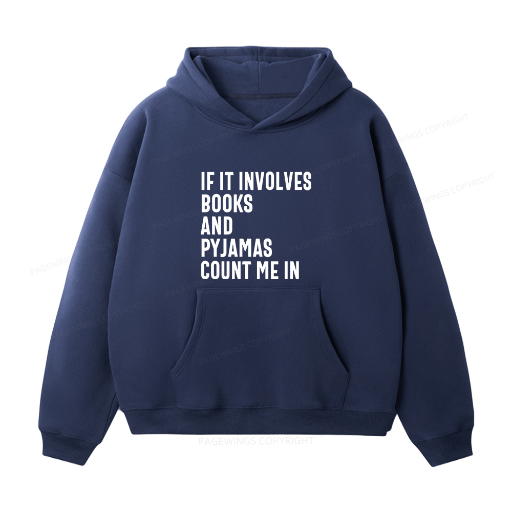 Pagewings If It Involves Books And Pyjamas Count Me Unisex Fleece Hoodie Set